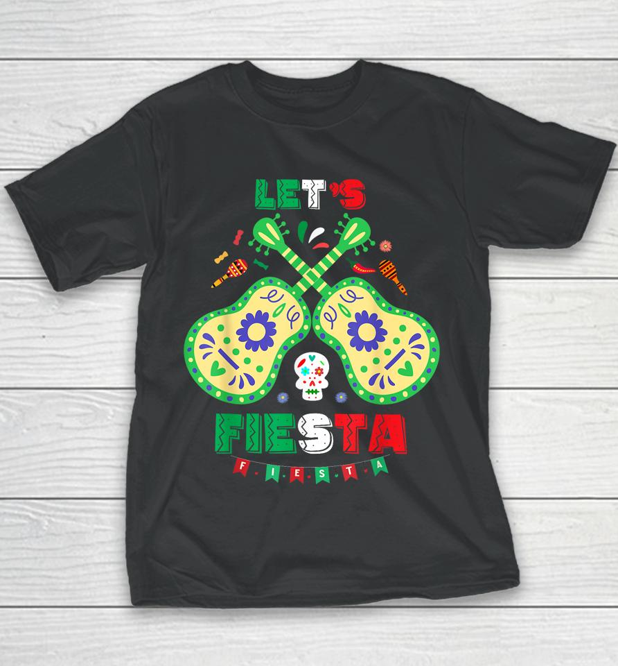 Lets Fiesta Cinco De Mayo Women Men Lets Fiesta Mexican Youth T-Shirt