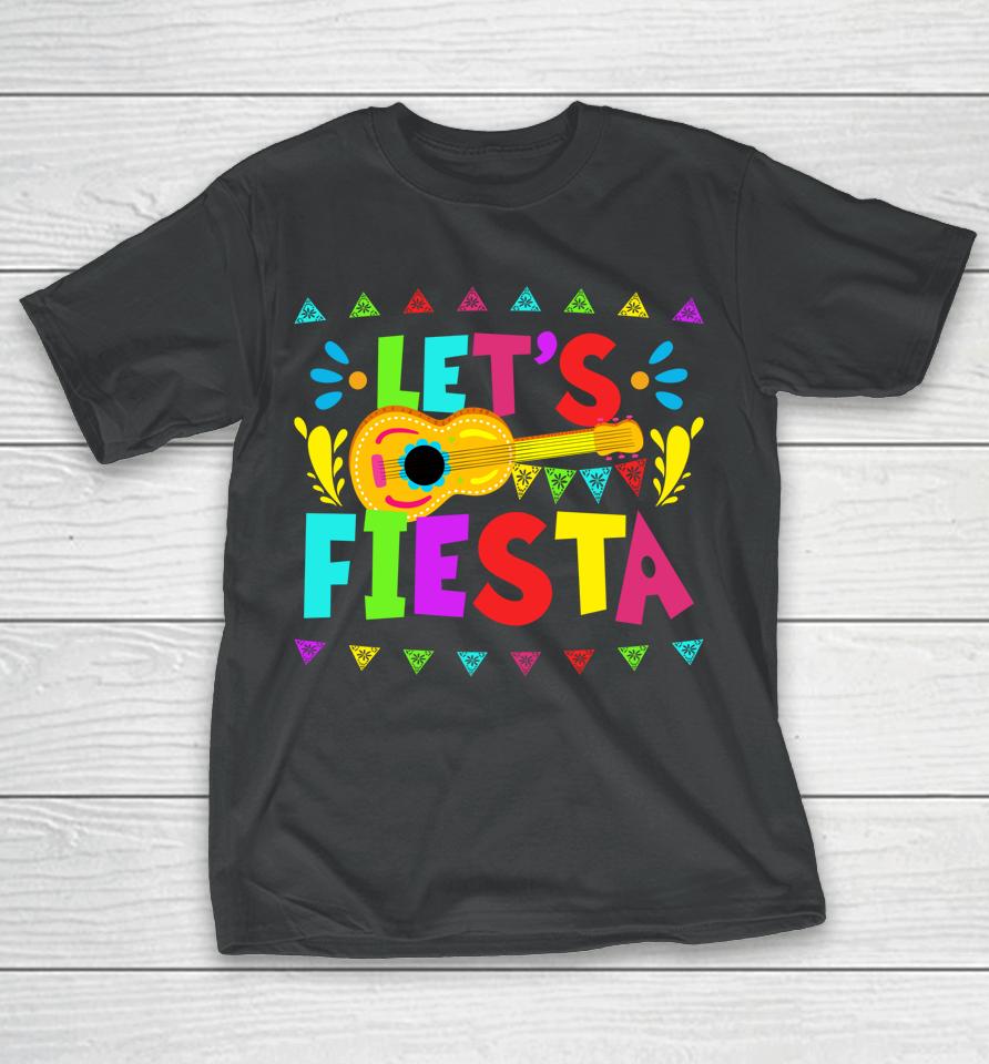Let's Fiesta Mexican Cinco De Mayo Party T-Shirt