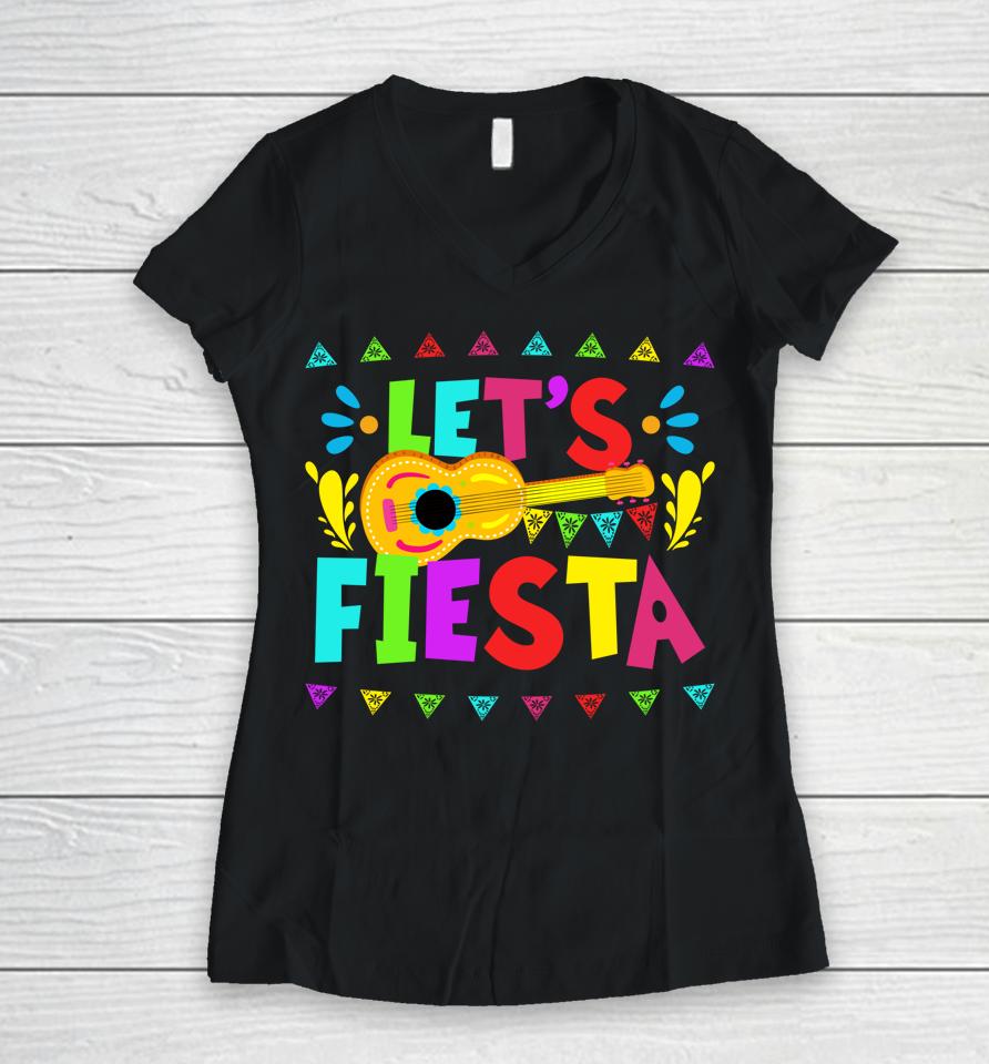 Let's Fiesta Mexican Cinco De Mayo Party Women V-Neck T-Shirt