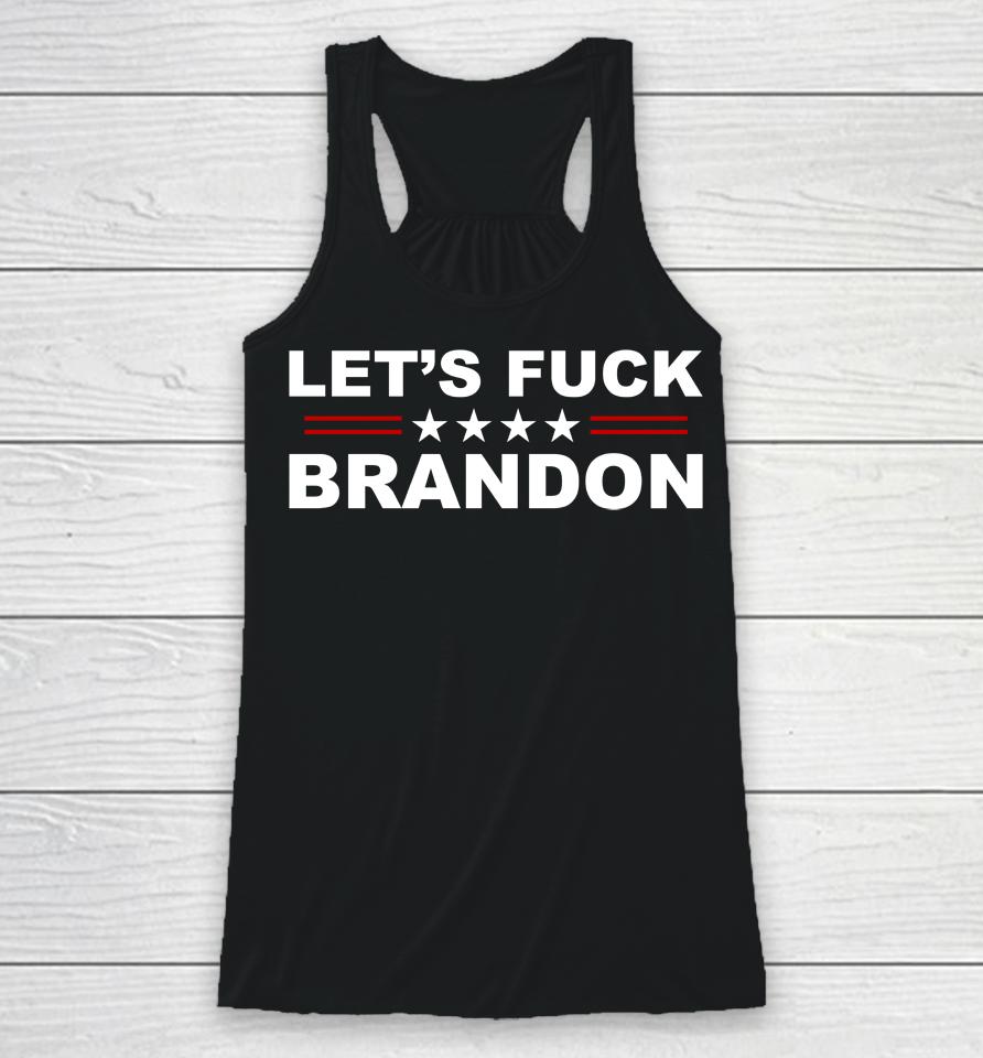 Let's Fuck Brandon Racerback Tank