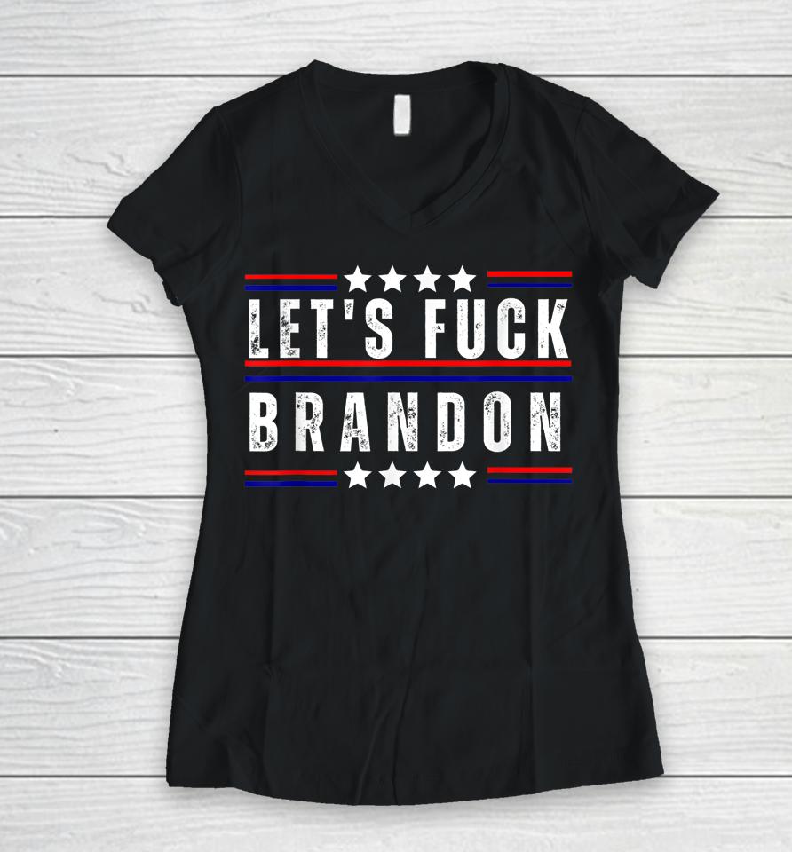 Let's Fuck Brandon Women V-Neck T-Shirt