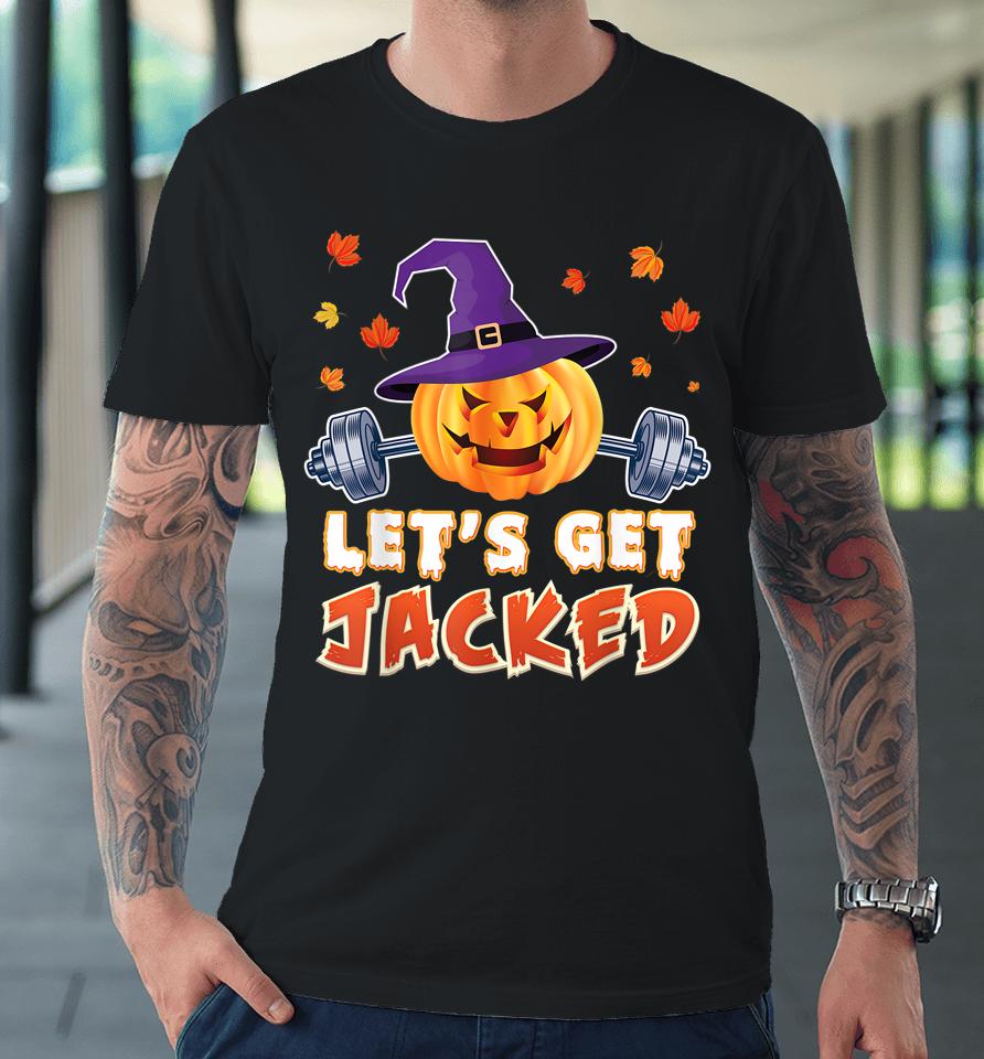 Let's Get Jacked Gym Weightlifting Halloween Pumpkin Scary Premium T-Shirt