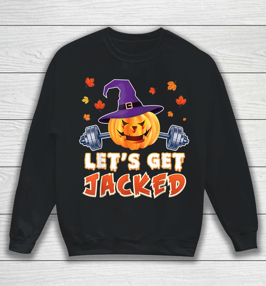 Let's Get Jacked Gym Weightlifting Halloween Pumpkin Scary Sweatshirt