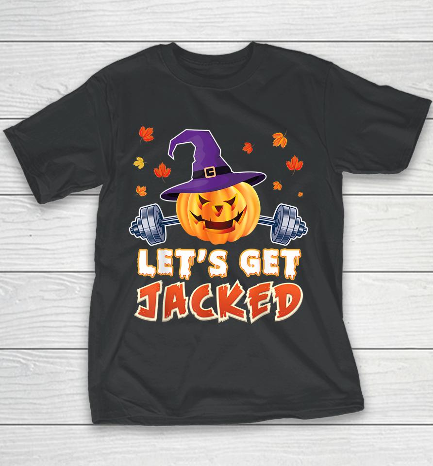 Let's Get Jacked Gym Weightlifting Halloween Pumpkin Scary Youth T-Shirt