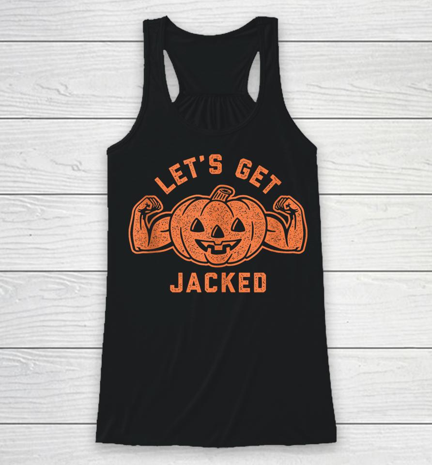 Let's Get Jacked Halloween Gym Workout Jack O Lantern Racerback Tank