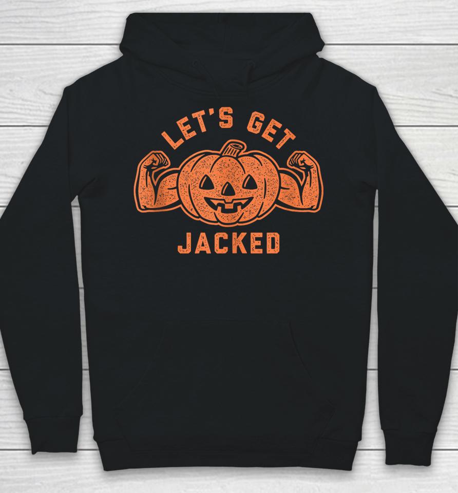 Let's Get Jacked Halloween Gym Workout Jack O Lantern Hoodie