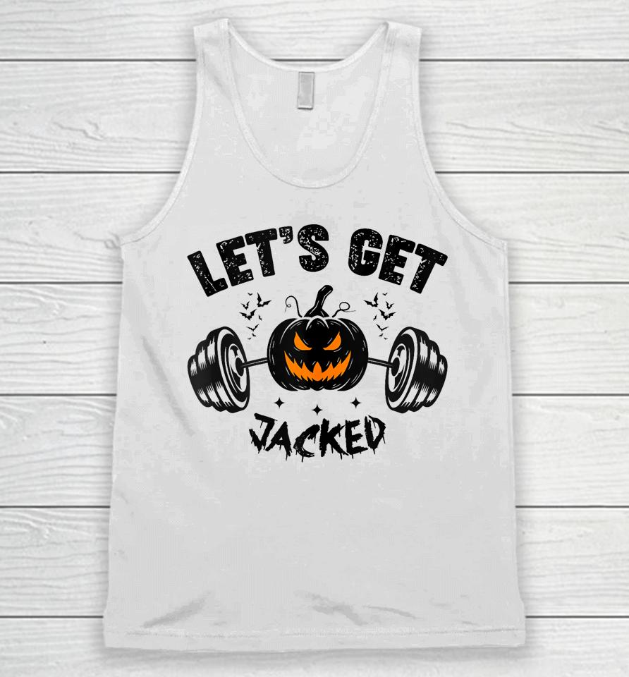 Let's Get Jacked Shirt Funny Quote For Guy's Halloween Gym Training Pumpkin Holiday Unisex Tank Top