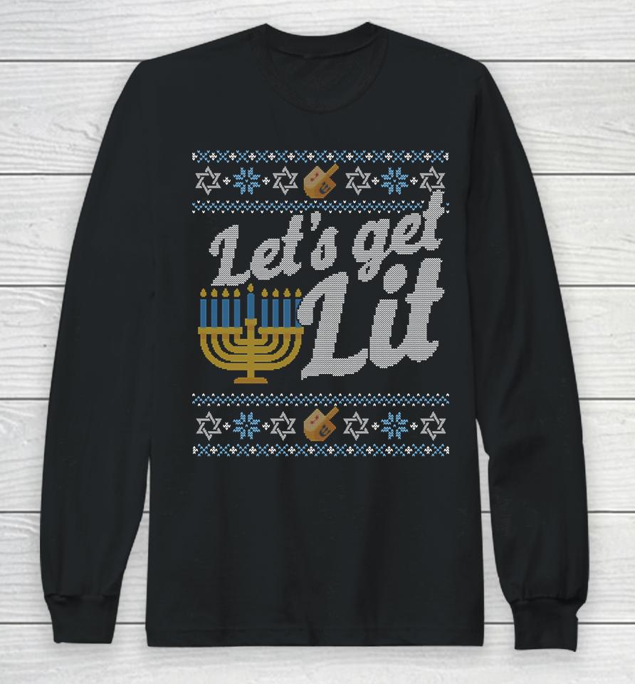 Lets Get Lit Hanukkah Ugly Long Sleeve T-Shirt