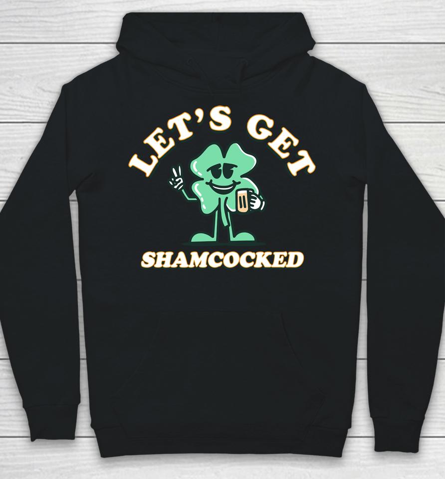Let's Get Shamcocked Barstool Sports Merch Hoodie