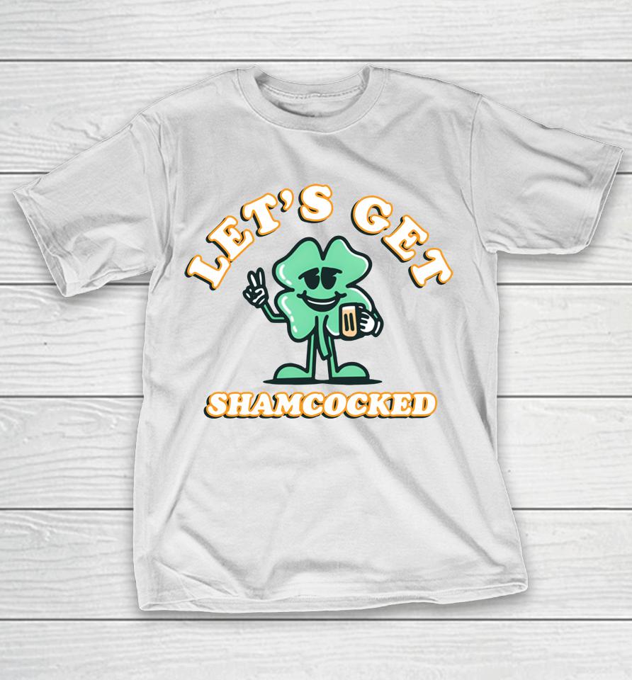 Let's Get Shamrocked St Patrick's Day T-Shirt