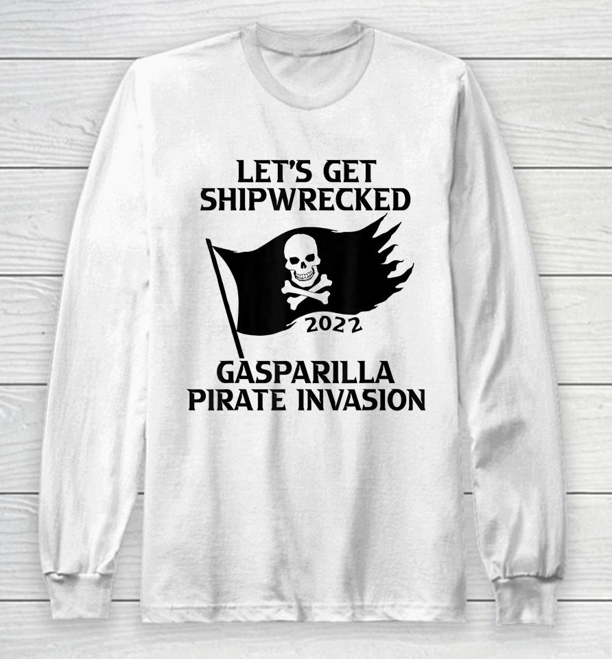 Let's Get Shipwrecked Pirate Jolly Roger Gasparilla 2022 Long Sleeve T-Shirt