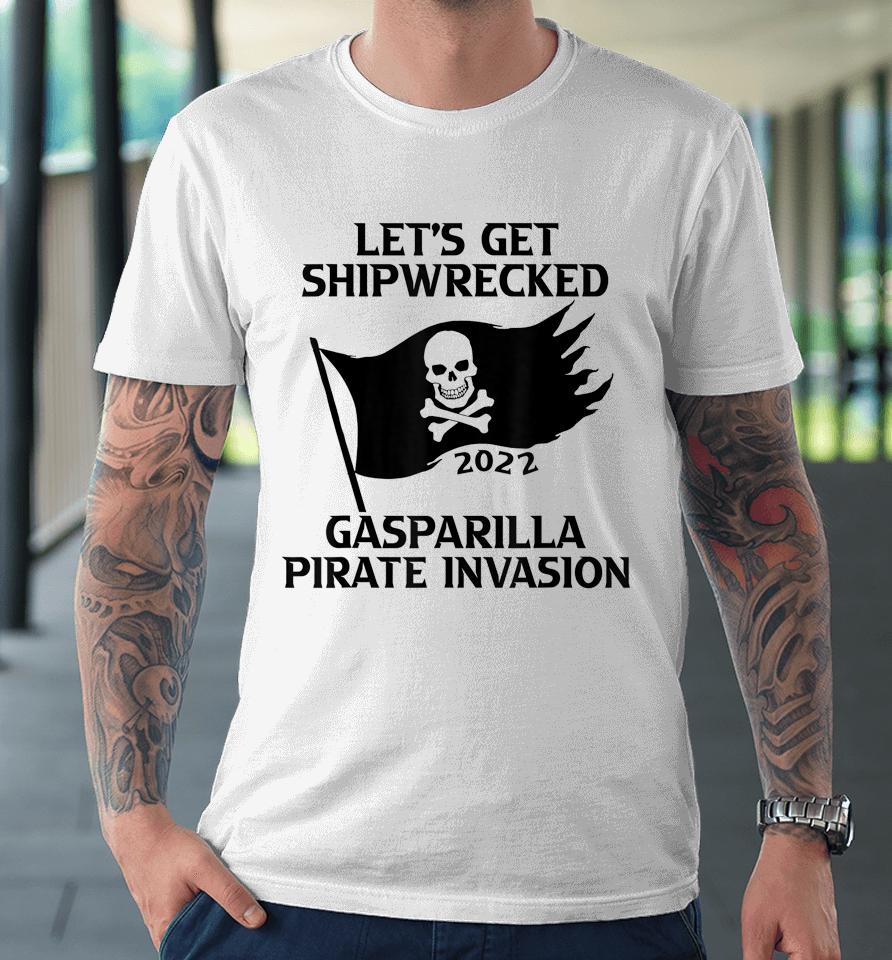 Let's Get Shipwrecked Pirate Jolly Roger Gasparilla 2022 Premium T-Shirt