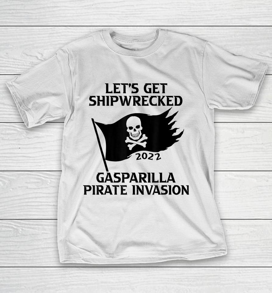 Let's Get Shipwrecked Pirate Jolly Roger Gasparilla 2022 T-Shirt
