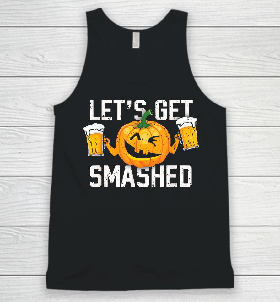 Lets Get Smashed Funny Pumpkin Beer Halloween Costume Unisex Tank Top