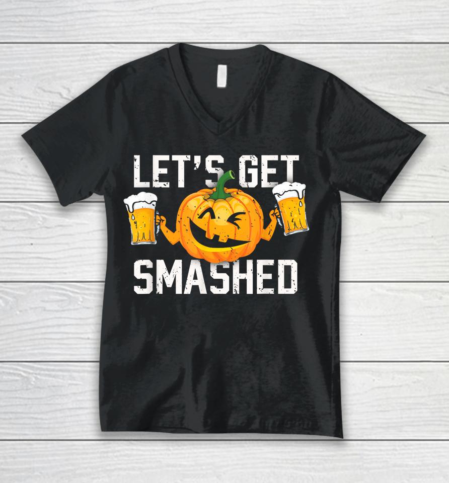 Lets Get Smashed Funny Pumpkin Beer Halloween Costume Unisex V-Neck T-Shirt