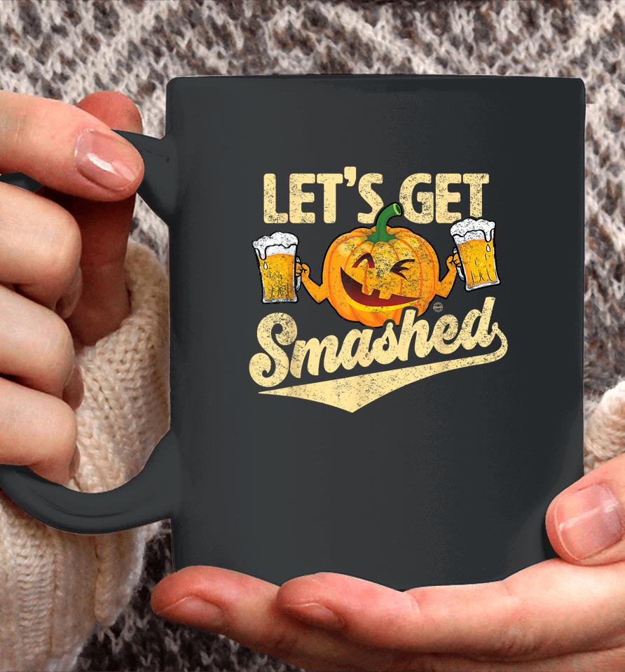 Lets Get Smashed Funny Pumpkin Beer Halloween Coffee Mug