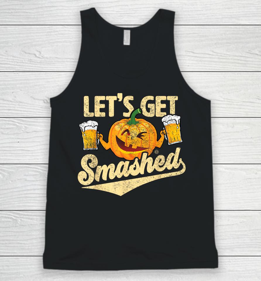 Lets Get Smashed Funny Pumpkin Beer Halloween Unisex Tank Top