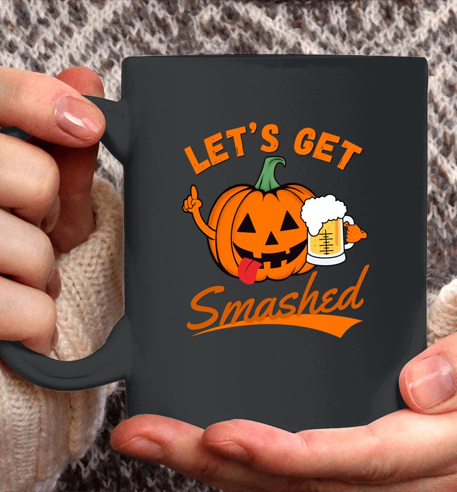 Let's Get Smashed Funny Pumpkin Beer Halloween Coffee Mug