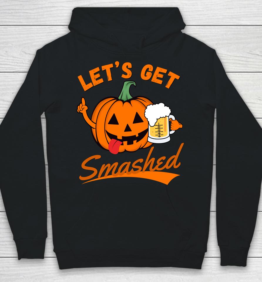 Let's Get Smashed Funny Pumpkin Beer Halloween Hoodie
