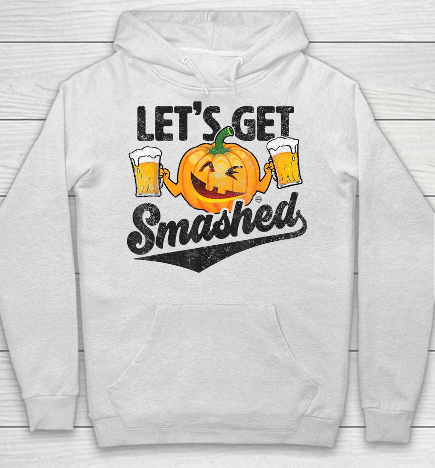 Lets Get Smashed Funny Pumpkin Beer Halloween Hoodie
