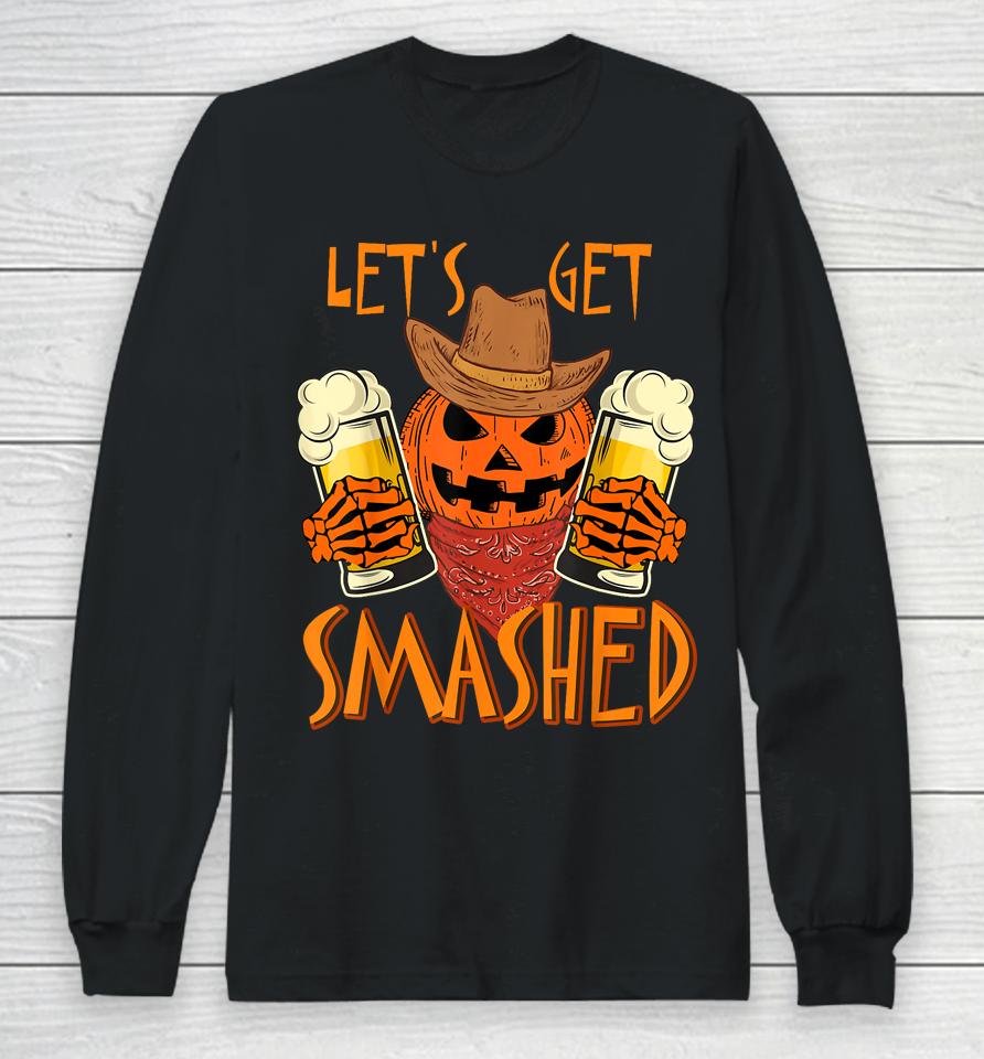 Let's Get Smashed Pumpkin Drink, Halloween Beer Oktoberfest Long Sleeve T-Shirt