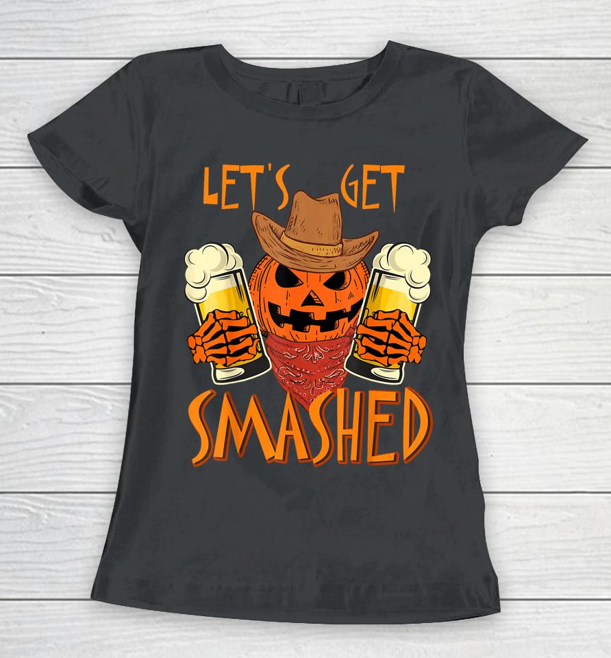 Let's Get Smashed Pumpkin Drink, Halloween Beer Oktoberfest Women T-Shirt