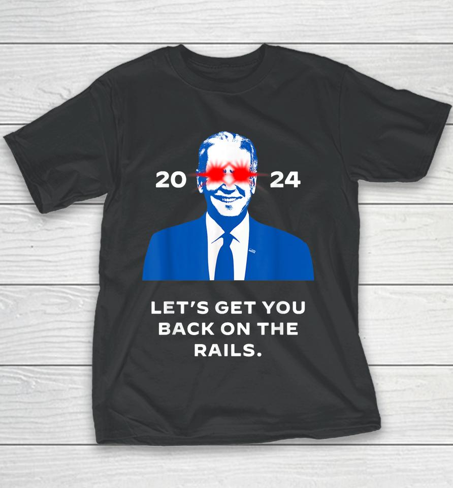 Let's Get You Back On The Rails Joe Biden Dark Brandon Meme Youth T-Shirt