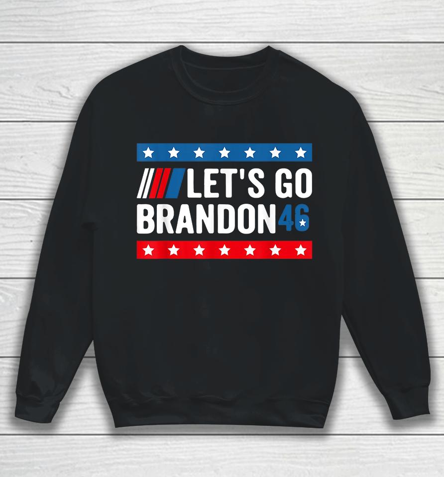 Let's Go Brandon 46 Sweatshirt