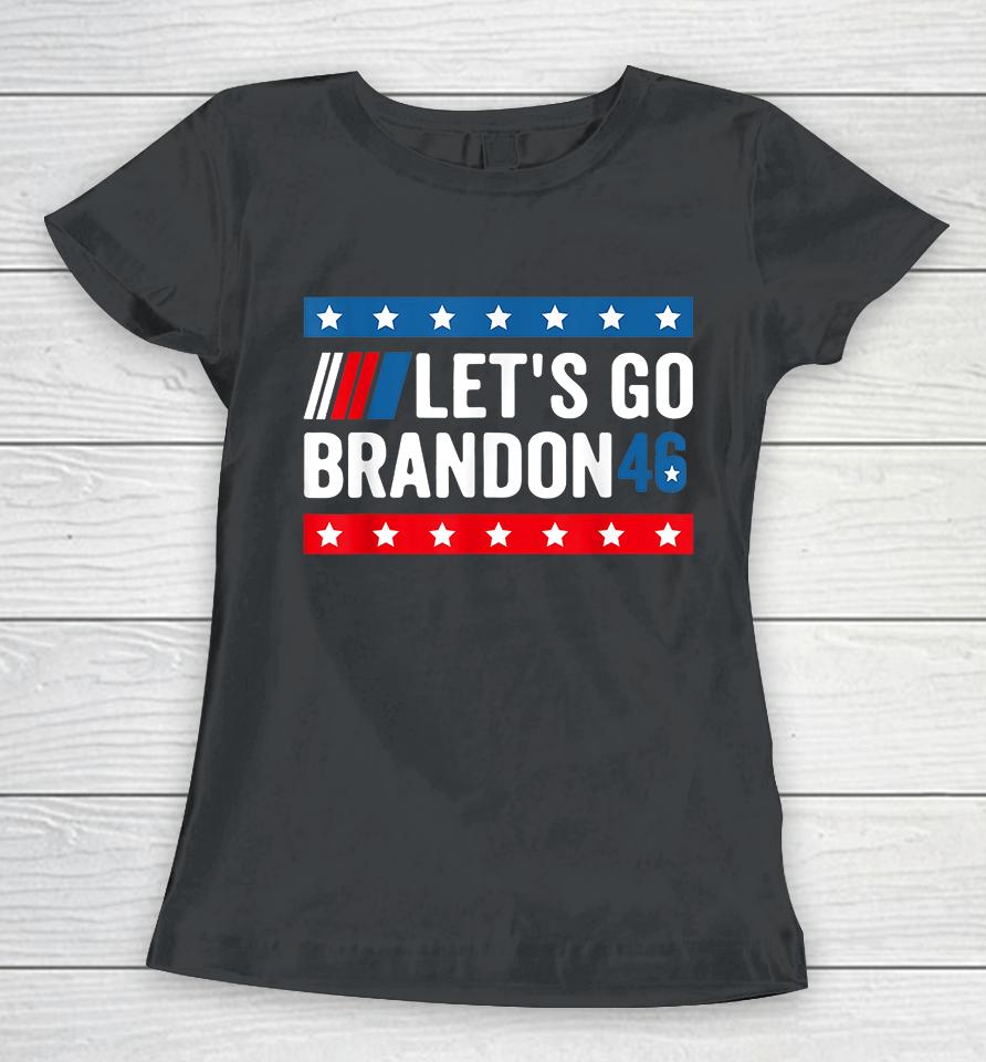 Let's Go Brandon 46 Women T-Shirt