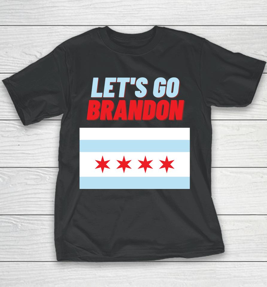 Let's Go Brandon! Chicago Supporters Of Brandon Johnson Youth T-Shirt
