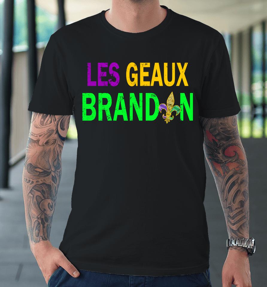 Let's Go Brandon Funny Les Geaux Brandon Mardi Gras Premium T-Shirt