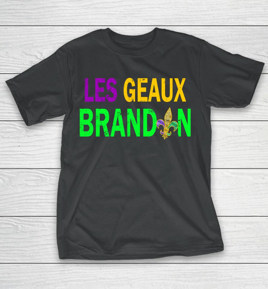Let's Go Brandon Funny Les Geaux Brandon Mardi Gras T-Shirt