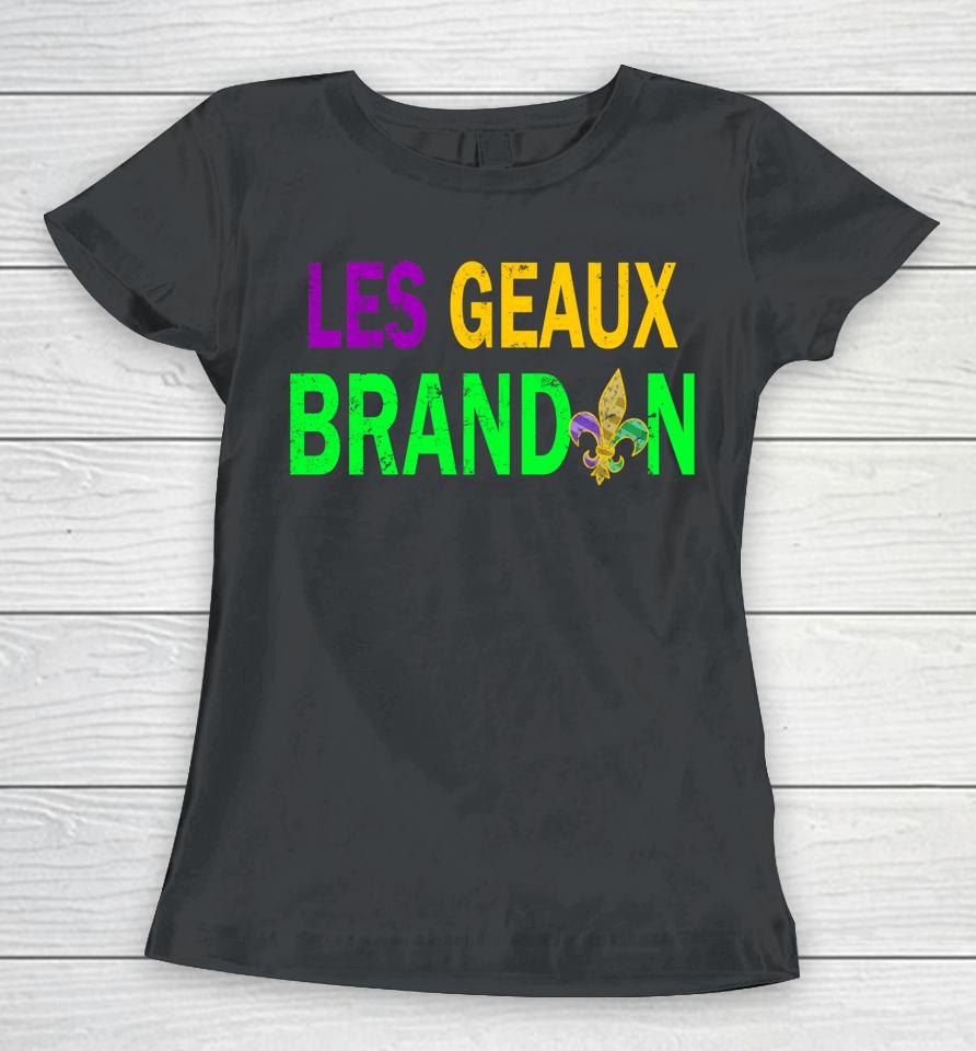 Let's Go Brandon Funny Les Geaux Brandon Mardi Gras Women T-Shirt