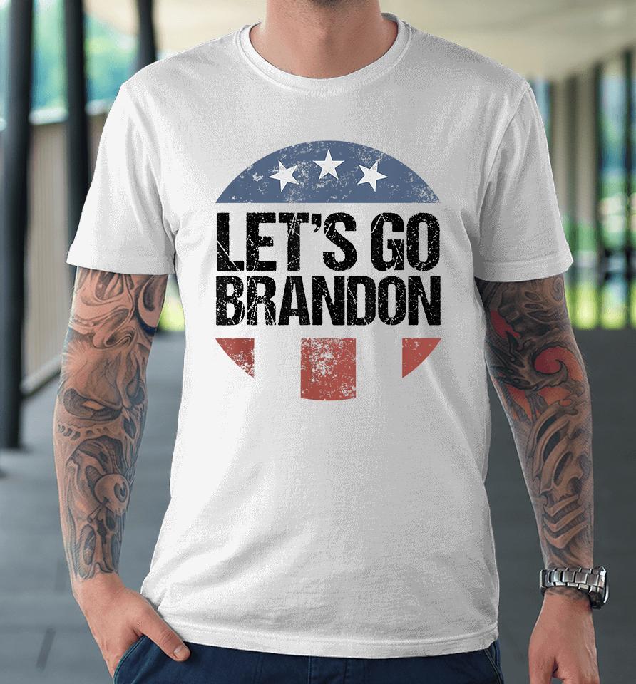 Let's Go Brandon Funny Premium T-Shirt