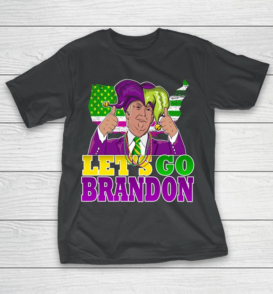 Let's Go Brandon Mardi Gras Trump T-Shirt
