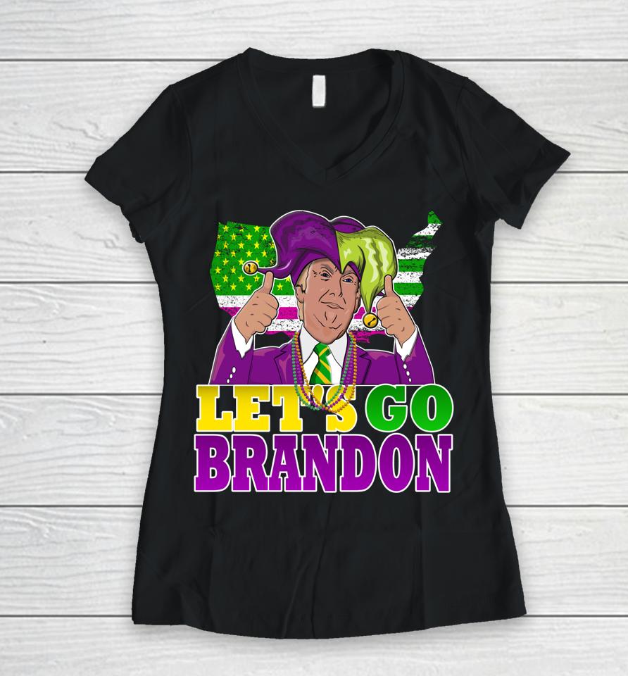 Let's Go Brandon Mardi Gras Trump Women V-Neck T-Shirt