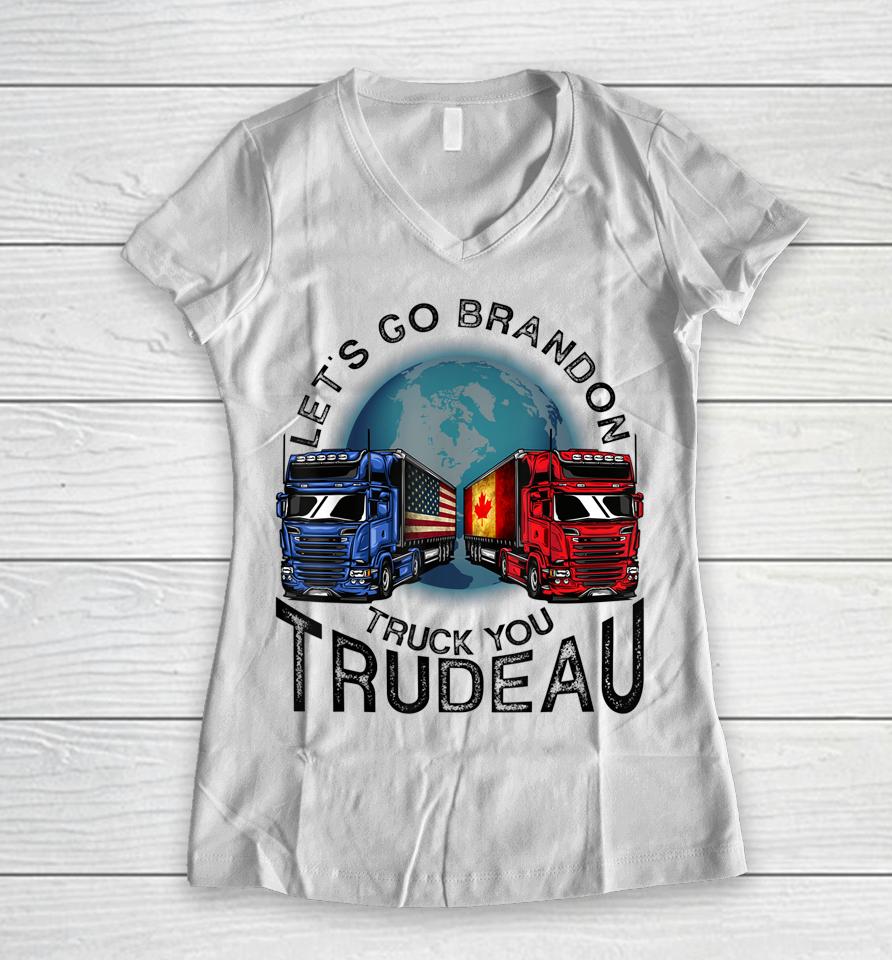 Let's Go Brandon Truck You Trudeau Women V-Neck T-Shirt