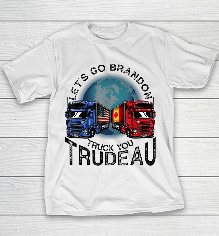 Let's Go Brandon Truck You Trudeau Youth T-Shirt