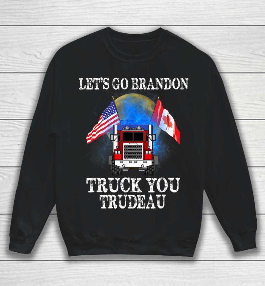 Lets Go Brandon Truck You Trudeau Usa Canada Flag Truckers Vintage Sweatshirt