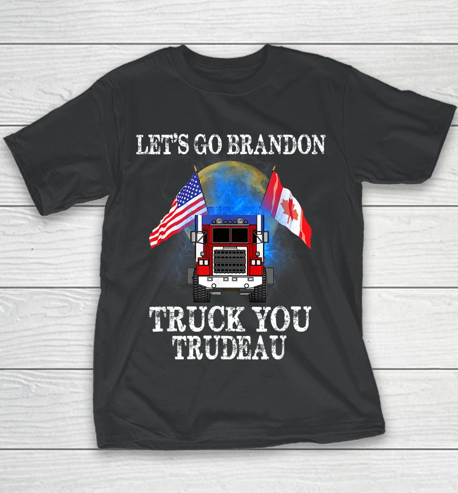 Lets Go Brandon Truck You Trudeau Usa Canada Flag Truckers Vintage Youth T-Shirt
