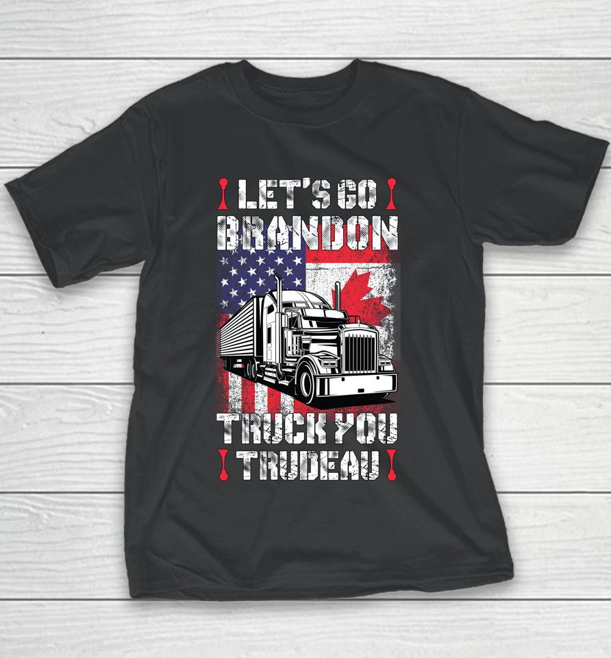 Let's Go Brandon Truck You Trudeau You Usa Canada Convoy Youth T-Shirt