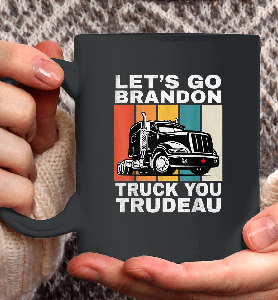 Let's Go Brannon Fun Truck You Trudeau Freedom Convoy 2022 Coffee Mug