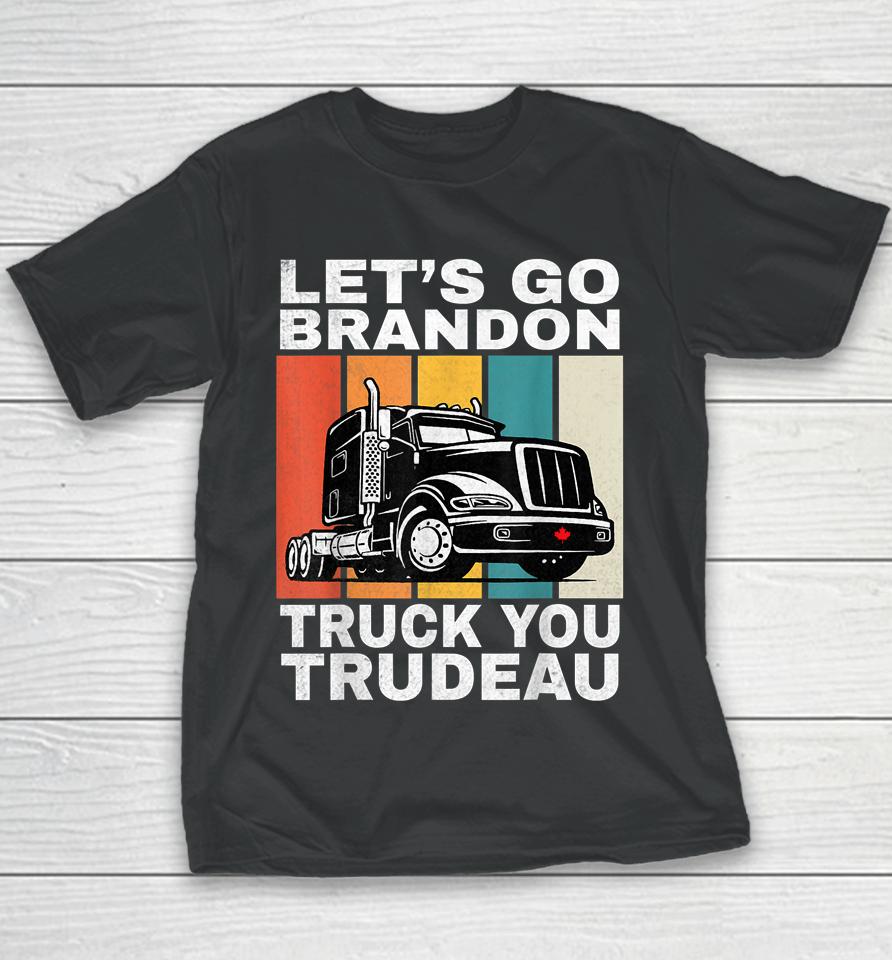 Let's Go Brannon Fun Truck You Trudeau Freedom Convoy 2022 Youth T-Shirt