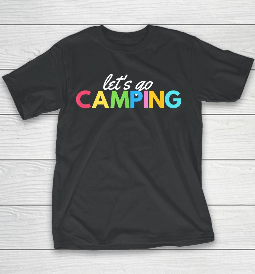 Let's Go Camping Fun Graphic Rv Travel Youth T-Shirt