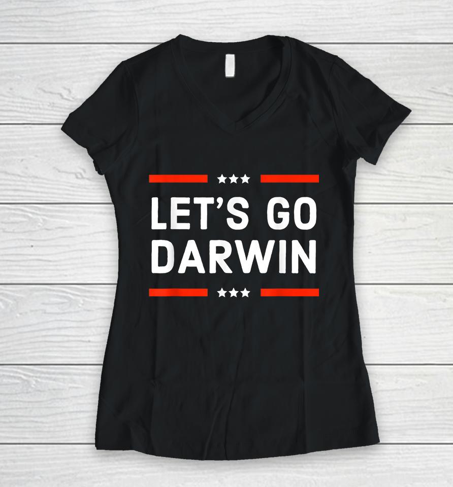 Let's Go Darwin Women V-Neck T-Shirt