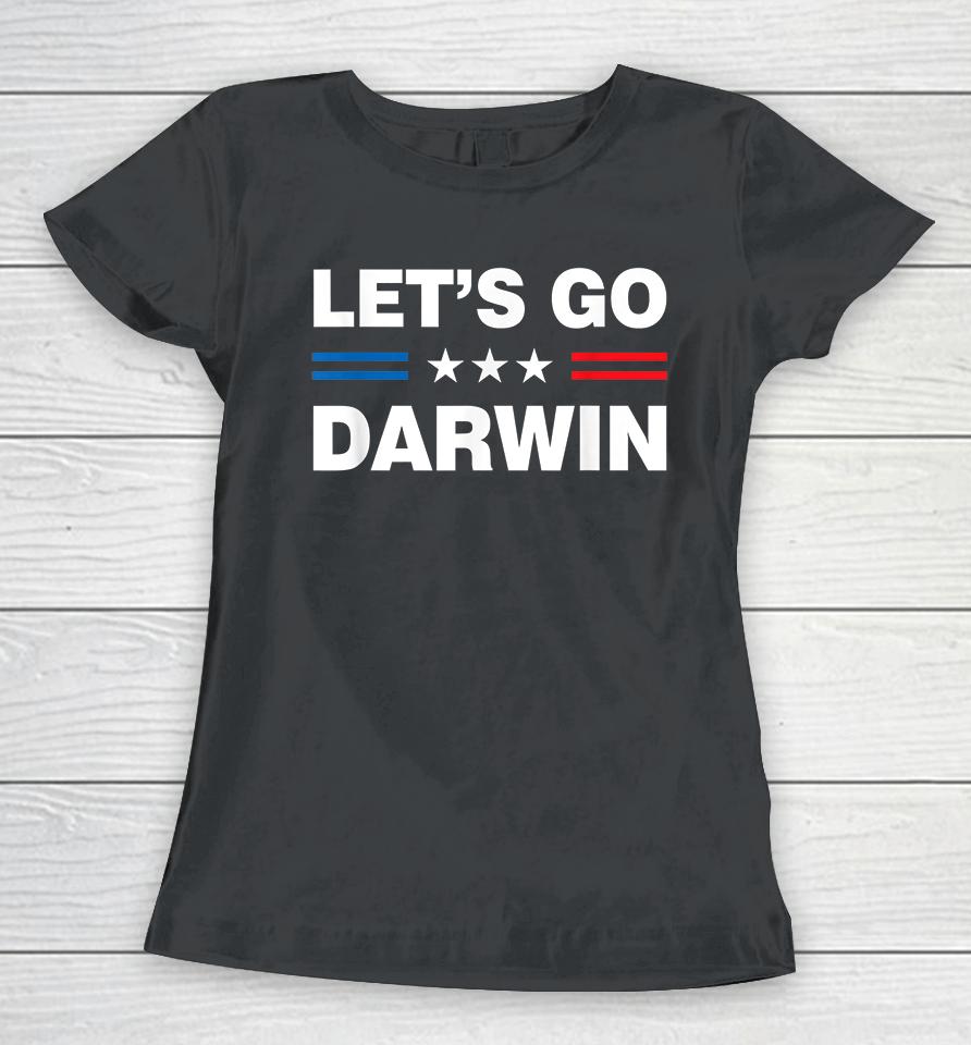 Let's Go Darwin Women T-Shirt