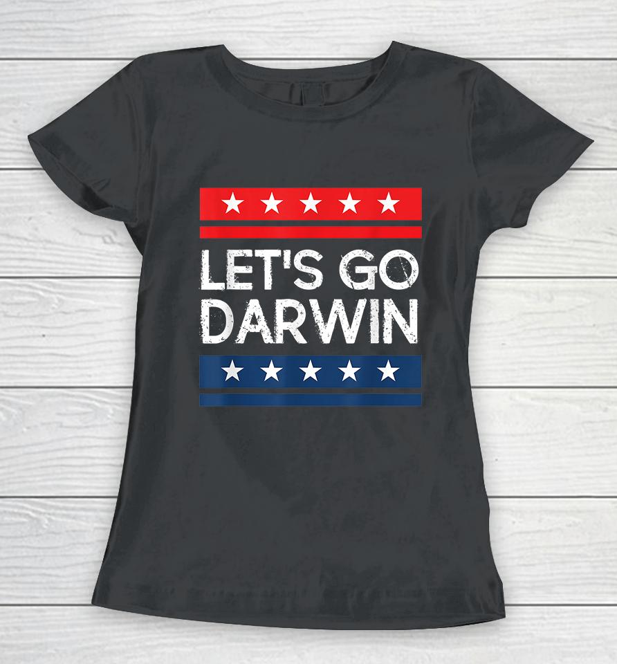 Let's Go Darwin Women T-Shirt