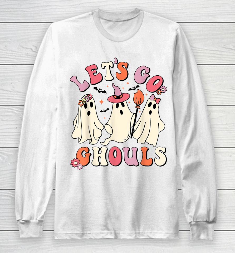 Let's Go Ghouls Funny Ghost Halloween Long Sleeve T-Shirt