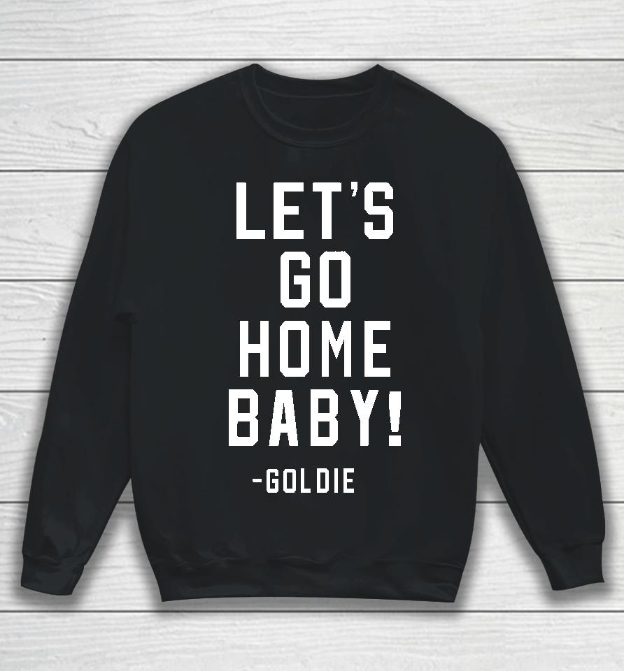 Let's Go Home Baby Sweatshirt