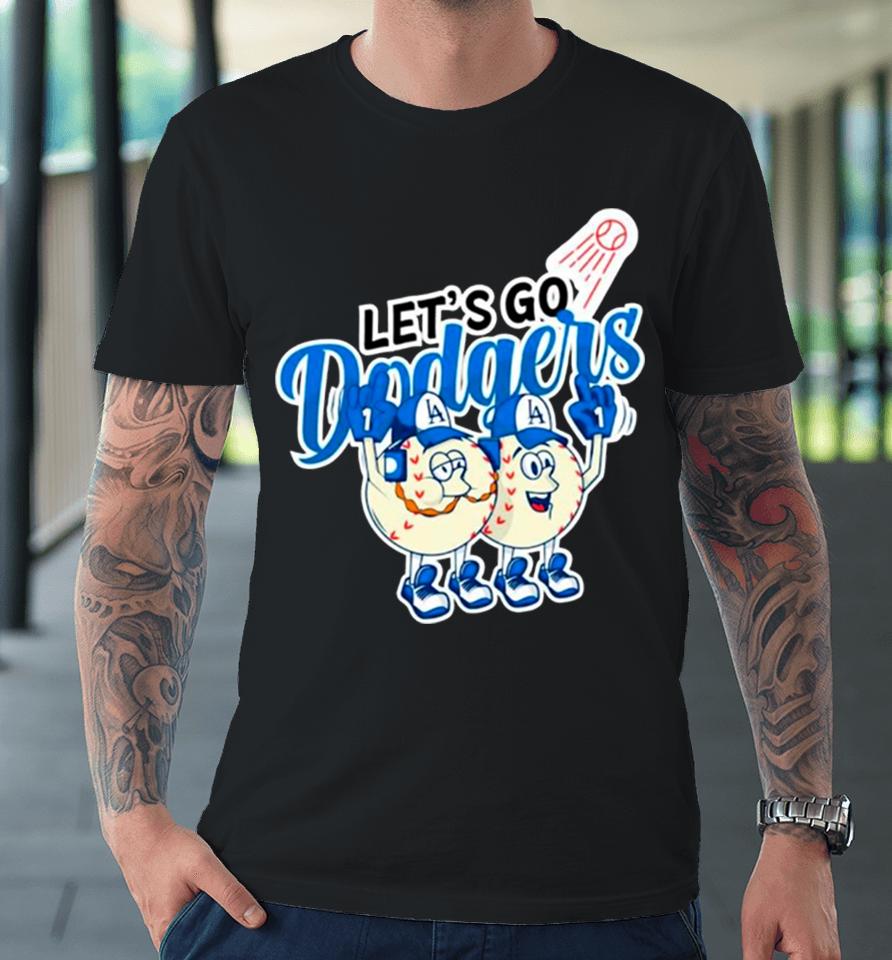 Let’s Go Los Angeles Dodgers Baseball Premium T-Shirt
